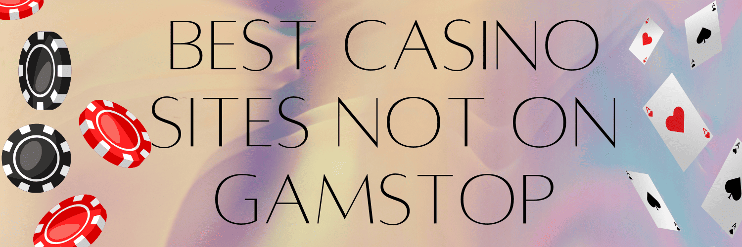 Exploring Casinos Not Registered on Gamstop Exploring Casinos Not Registered on Gamstop